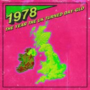 1978: the year the uk turned day-glo cover image