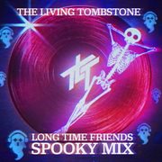 Long time friends (spooky mix) cover image