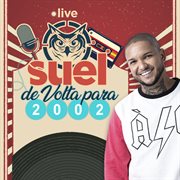 Live suel - de volta para 2002 (ao vivo) cover image
