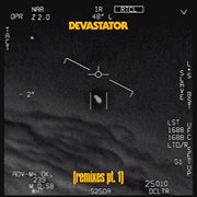 Devastator (remixes, pt. 1) cover image