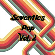 Seventies pop, vol. 2 cover image