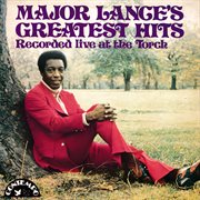 Major lance's greatest hits recorded live at the torch cover image