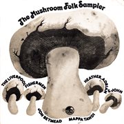 The mushroom folk sampler cover image
