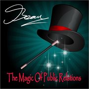 The magic of public relations cover image