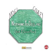 Nothing to declare (but i love you) cover image