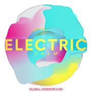 Global underground - electric calm vol. 7 cover image