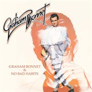 Graham bonnet / no bad habits (expanded deluxe edition) cover image