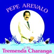 Pepe arevalo y su tremenda charanga cover image