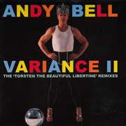 Variance II : The 'Torsten the Beautiful Libertine' Remixes cover image