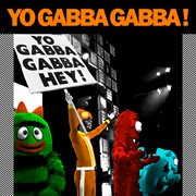 Yo Gabba Gabba! Hey! cover image