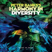 Peter banks's harmony in diversity: what is this? cover image