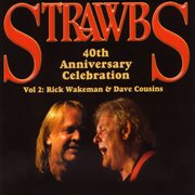 40th anniversary celebration - vol 2: rick wakeman & dave cousins cover image