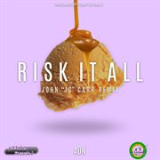 Risk It All (Remix) cover image
