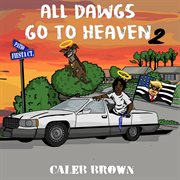 All dawgs go to heaven 2 cover image