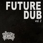 Future dub. Vol. 2 cover image