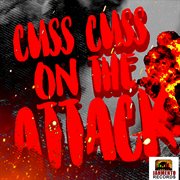 Cuss Cuss on the Attack (Cuss Cuss Riddim) cover image