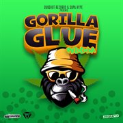 Gorilla glue riddim cover image