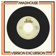 Madhouse : Version Excursion (Riddim Instrumentals) cover image