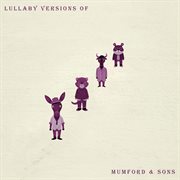 Lullaby Versions Of Mumford &amp; Sons