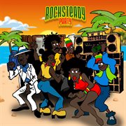 Rocksteady Party cover image