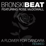 A flower for dandara (feat. rose mcdowall) [remixed] cover image