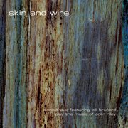 Skin and wire cover image