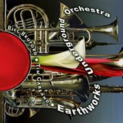 Earthworks underground orchestra cover image