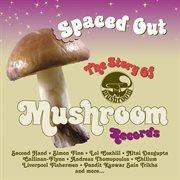 Spaced out: the story of mushroom records cover image