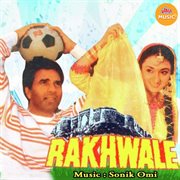 Rakhwale (Original Motion Picture Soundtrack)