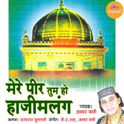 Mere Pir Tum Ho Hajimalang