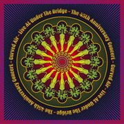 Live at under the bridge: the 45th anniversary concert cover image