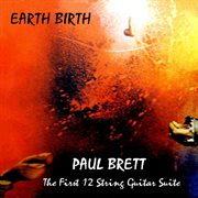 Earth birth: the first twelve string guitar suite cover image