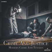 Crime And Justice (Modern Crime And Tension) cover image