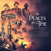 Places In Time - Key Moments In History : Key Moments in History cover image