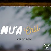 Mưa Chill (Vprod Bgm) cover image