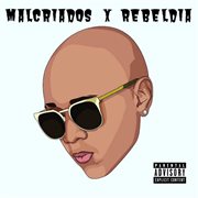 Malcriados X Rebeldia cover image