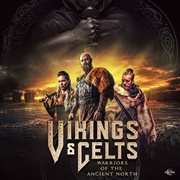 Vikings & Celts - Warriors of the Ancient North cover image