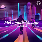 Metropolis Mirage cover image