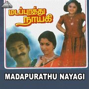 Madapurathu Nayagi  (Original Motion Picture Soundtrack) cover image