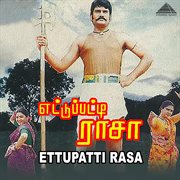 Ettupatti Rasa (Original Motion Picture Soundtrack) cover image