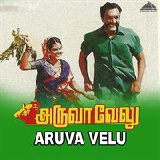 Aruva Velu (Original Motion Picture Soundtrack) cover image