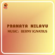 Pranaya Nilavu (Original Motion Picture Soundtrack) cover image