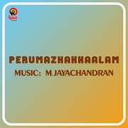 Perumazhakkaalam (Original Motion Picture Soundtrack) cover image