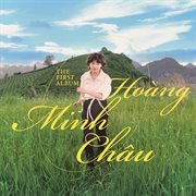 Hoàng Minh Châu : The First Album cover image