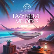 Lazy Breeze Melodies cover image
