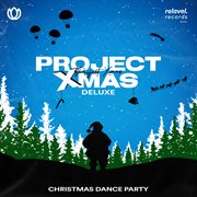Project Xmas (Christmas Dance Party) [Deluxe] cover image