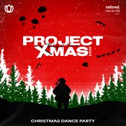 Project Xmas (Christmas Dance Party) cover image