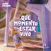 Qué Momento Pa' Estar Vivo cover image