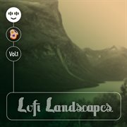 Lofi Landscapes, Vol. 1 cover image
