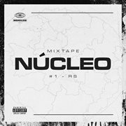 Mixtape  Núcleo #1 : RS cover image